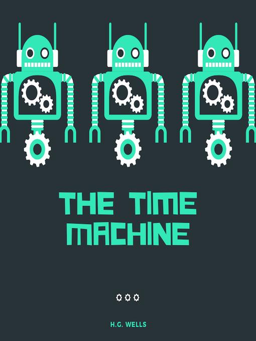 Title details for The Time Machine by H. G. Wells - Wait list